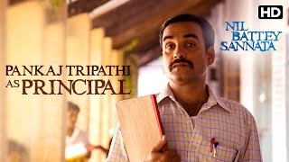 Pankaj Tripathi as Principal  Maths Teacher  Making of the Film  Nil Battey Sannata