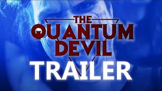 THE QUANTUM DEVIL Official Trailer 2023 SciFi Horror