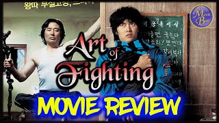 The Art of Fighting 2006    Korean Movie Review 