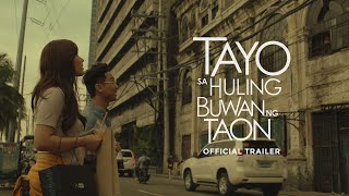 Tayo Sa Huling Buwan Ng Taon  Us At The End of the Year  Official Trailer  TBA Studios
