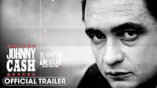 Johnny Cash The Redemption Of An American Icon 2023 Official Trailer  Tim McGraw Sheryl Crow