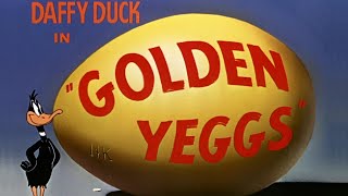 Golden Yeggs 1950 Merrie Meodies Daffy Duck and Porky Pig Cartoon Short Film