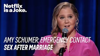 Sex After Marriage  Amy Schumer Emergency Contact  Netflix