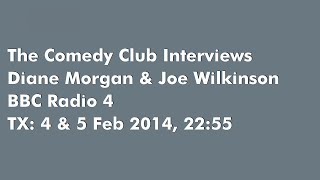 The Comedy Club Interviews  Diane Morgan interviews Joe Wilkinson