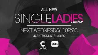 SINGLE LADIES all new episodes WED 10P9c on CENTRIC