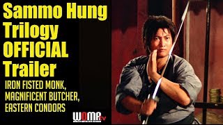 Iron Fisted Monk Magnificent Butcher Eastern Condors Sammo Hung Trilogy OFFICIAL Trailer