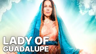Lady of Guadalupe  Full Drama Movie  English  Christian Movie