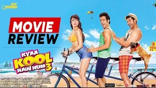 Kyaa Kool Hain Hum 3  Movie Review  Anupama Chopra