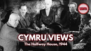 THE HALFWAY HOUSE 1944  CYMRU VIEWS 3