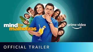 Mind the Malhotras Season 2  Official Trailer  Mini Mathur Cyrus Sahukar  Prime Video