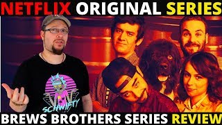 Brews Brothers Netflix Original Series Review
