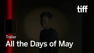 ALL THE DAYS OF MAY Trailer  TIFF 2023