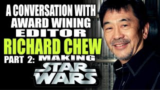Richard Chew Talks STAR WARS