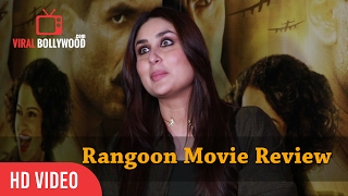 Kareena Kapoor Khan Review on Rangoon Movie  Saif Ali Khan Kangana Ranaut Shahid Kapoor