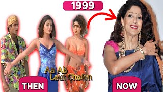 AA AB LAUT CHALEN 19992023 MOVIE CAST  THEN AND NOW  thenandnow50 bollywood