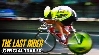 The Last Rider 2023 Official Trailer  Greg LeMond Pedro Delgado Laurent Fignon