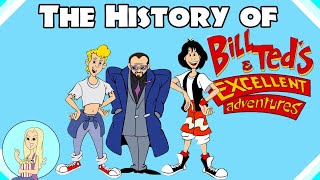 The History of Bill  Teds Excellent Adventures Animated Series    The Fangirl