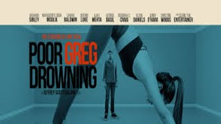 POOR GREG DROWNING 2020 OFFICIAL Trailers HD