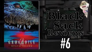 Black Sack Reviews 6  Crocodile 2 Death Swamp 2002