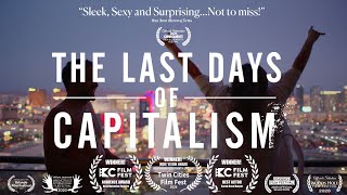 The Last Days of Capitalism Trailer