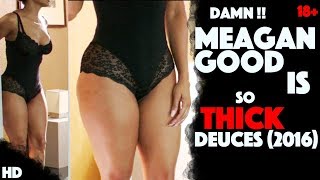 Meagan Good Hot Movie Scenes from Deuces