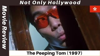 The Peeping Tom 1997  Movie Review  Hong Kong  This man is invincible because of his sunglasses
