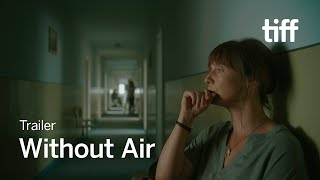 WITHOUT AIR Trailer  TIFF 2023