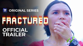 Fractured Full Trailer  iWantTFC Original Series