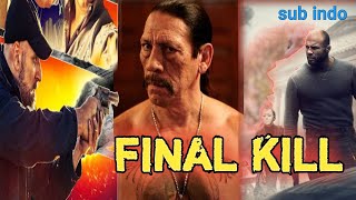 Film Action Subtitle IndonesiaFinal Kill