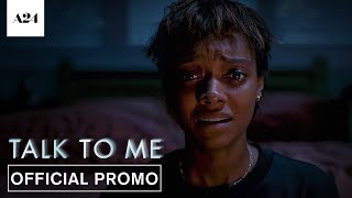Talk To Me  Official Promo  A24