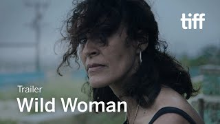 WILD WOMAN Trailer  TIFF 2023