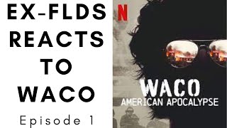 ExFLDS Reacts to Netflixs Series Waco American Apocalypse Episode 1