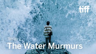 THE WATER MURMURS Trailer  TIFF 2022