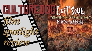 Film Review  Lost Soul The Doomed Journey of Richard Stanleys Island of Dr Moreau 2014
