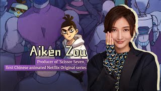 Animated hit Scissor Seven producer Aiken Zou on creating global phenomenon