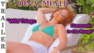 Wild Things Diamonds in the Rough  Trailer   DINA MEYER