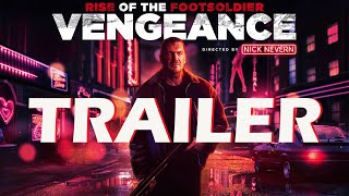 RISE OF THE FOOTSOLDIER VENGEANCE Official Trailer 2023 British Gangster Film