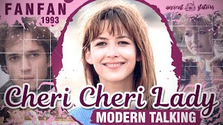 Modern Talking  Cheri Cheri Lady   Fanfan 