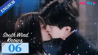 South Wind Knows EP06  Young CEO Falls in Love with Female Surgeon  Cheng Yi  Zhang Yuxi YOUKU