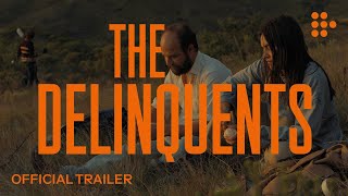 THE DELINQUENTS  Official Trailer  Now Streaming