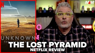 Unknown The Lost Pyramid 2023 Netflix Documentary Review