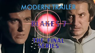 Blakes 7  Modern Trailer Series Four