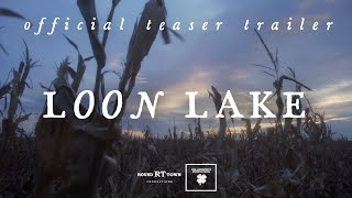 LOON LAKE 2019  Official Teaser Trailer