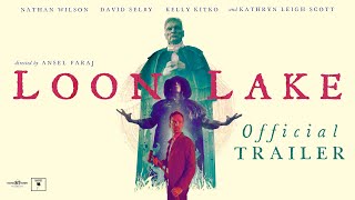 LOON LAKE 2019  Official Trailer