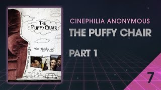 The Puffy Chair 2005 part 1  Cinephilia Anonymous
