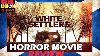 WHITE SETTLERS aka THE BLOODLANDS  2014 Pollyanna McIntosh  Horror Movie Review