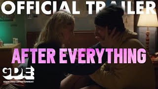 After Everything 2018 Official Trailer HD Romance Movie