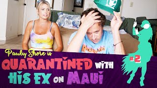 Episode 2  Pauly Shore Is Quarantined With His Ex On Maui