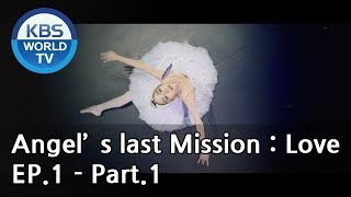 Angels Last Mission Love     EP1  Part1 ENG