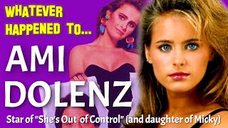 Whatever Happened to Ami Dolenz  Star of Shes Out of Control